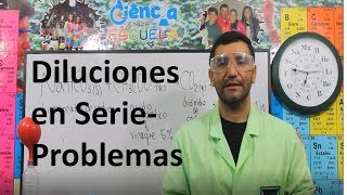 11Disoluciones 14 Diluciones en SerieProblemas [upl. by Tterb726]