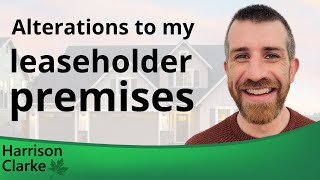 Alterations to Your Leasehold Premises [upl. by Trojan612]