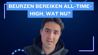 Beurzen bereiken AllTimeHigh wat nu [upl. by Derej]