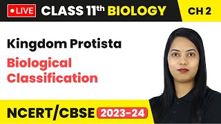 Kingdom Protista  Biological Classification  Class 11 Biology Chapter 2  LIVE [upl. by Naed]