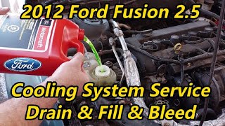 2012 Ford Fusion 25  Cooling System Service  Drain amp Fill amp Bleed [upl. by Millman823]