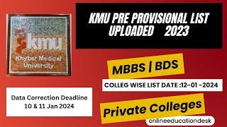 pre provisional private medical colleges KMU  RMI NWSM  PMC  PIMC  AIMC  KMC  FMC  JMC [upl. by Olim]