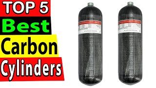 Best Carbon Fiber Cylinders Review 2025 TOP 5 [upl. by Kemme]