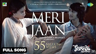 Meri Jaan  Full Video Gangubai KathiawadiSanjay Leela Bhansali Alia Bhatt  Neeti MohanShantanu [upl. by Aneekat]