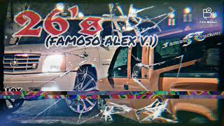 El seis  26s famoso alex v1 [upl. by Gnni]