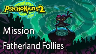 Psychonauts 2 Mission Fatherland Follies [upl. by Mini]