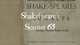 Shakespeares Sonnet 65 read in Early Modern English pronunciation [upl. by Annodas527]