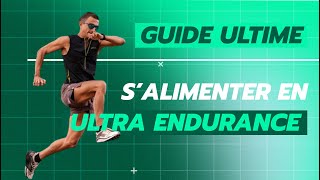 LE GUIDE ULTIME POUR S’ALIMENTER SUR UNE COURSE DULTRA ENDURANCE 💪 [upl. by Simetra]