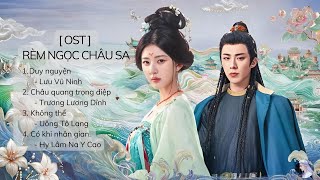 Playlist 🎵 OST Rèm Ngọc Châu Sa 💕 [upl. by Ayoj]