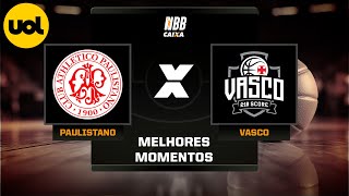 NBB CAIXA MELHORES MOMENTOS PAULISTANO 70 X 76 VASCO [upl. by Giorgi]