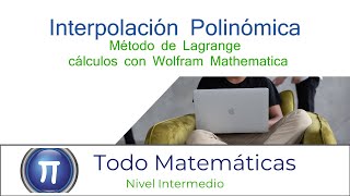 Interpolación Polinómica  Algoritmo del Método de Lagrange con Wolfram Mathematica [upl. by Eletnahc240]