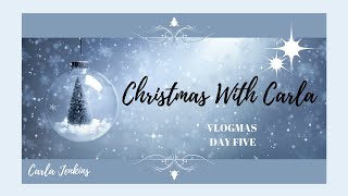 VLOGMAS 2021  DAY FIVE  CARLA JENKINS [upl. by Licna]