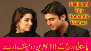 Pakistani Top 10 Romantic Drama Serial  Pakistani Best Love Story Dramas List of All Time [upl. by Haman332]