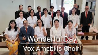 Wonderful Day by Vox Amabilis Choir [upl. by Nomaid]