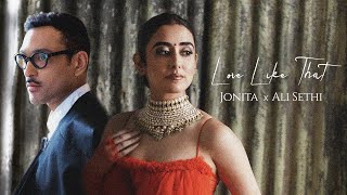 Love Like That Official Video Jonita  Ali Sethi [upl. by Wolfram]