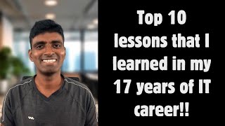 10 lessons that I learned in my 17 years of career in the IT industry softwarelyf itjobs2024 job [upl. by Yrram]