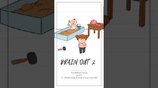 Brain out 2  The McBrain Family Level 11 games gamegamegamegame gaming funny gameplay [upl. by Casandra344]