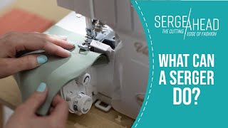 What Can a Serger Do [upl. by Sirtimed441]