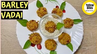 Barley Recipes  Barley Dish  Barley Vadai  Barley Cutlet  பார்லி Vadai  Vada स्वस्थ जौ रेसिपी [upl. by Cotterell]