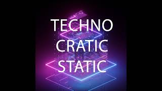 TechnoCratic Static Melodic Moves 1 [upl. by Louise]