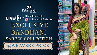 Exclusive Bandhani Sarees  Weavers Price WhatsApp Number 9852 9852 99  Kalamandir Sarees LIVE [upl. by Shaughnessy]