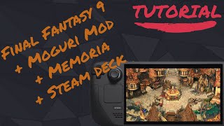 Final Fantasy 9 Steam Deck Moguri Mod  Memoria v90 2024 Install And Setup [upl. by Ahsoet855]