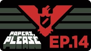 quotHuir o No Huirquot  Papers Please Ep14 [upl. by Elsa]