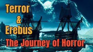 Terror and Erebus  The Journey of Horror [upl. by Asta]