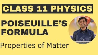 Poiseuille’s Formula  Properties of matter  Class 11 Physics [upl. by Liddie]