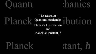 Plancks Distribution and Plancks Constant h quantummechanics [upl. by Dilan]