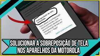 Como solucionar a sobreposição de tela nos aparelhos da Motorola [upl. by Sunshine]