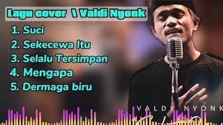 Suci  valdi nyonk  musik cover music [upl. by Lede]