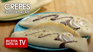 Come fare le golose CREPES DOLCI amp SALATE di Benedetta Rossi  Ricetta TV Fatto in Casa per Voi [upl. by Nahgiem]