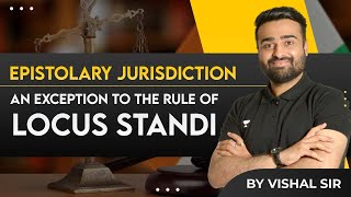 Epistolary Jurisdiction Exception to the Rule of Locus Standi PartI  Vishal Singh [upl. by Ahsiekim678]