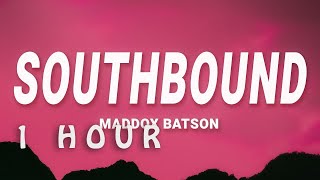 Maddox Batson  Southbound Lyrics  1 hour [upl. by Norrie283]