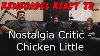 Renegades React to Nostalgia Critic  Chicken Little [upl. by Bertold]