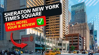 Sheraton New York Times Square Hotel ► FULL HOTEL TOUR 4K [upl. by Iyre]