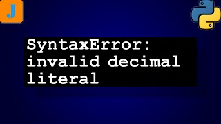 SyntaxError invalid decimal literal [upl. by Mya]