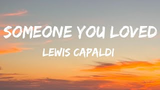 Someone You Loved  Lewis Capaldi  Lyrics [upl. by Manbahs880]