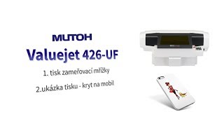 UV tiskárna VJ 426UF  potisk krytu na mobil a tisk zaměřovací mřížky  wwwpolyprintcz [upl. by Naujek]