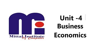 Unit 4  Business Economics  BCA 3 Semester  MIC [upl. by Ahscrop]