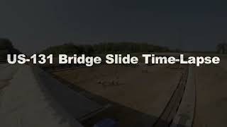 US131 Bridge Slide TimeLapse [upl. by Nyletac699]