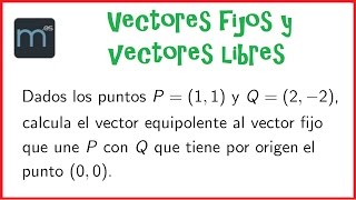 Vectores fijos y vectores libres Bachillerato [upl. by Kihtrak]