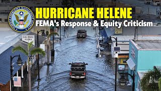 Hurricane Helene FEMAs Response and Equity Criticism [upl. by Kellyn]