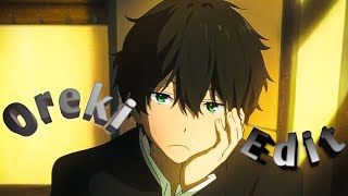 Oreki Edit  Anime Edit [upl. by Atiuqad]