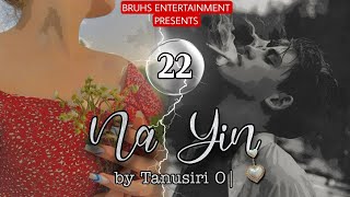 Na Yin  22  Paenubi Yaikhom  Tanusiri O [upl. by Fennie]