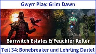 Grim Dawn Teil 34 Bonebreaker und Lehrling Darlet  Lets Play [upl. by Harras372]