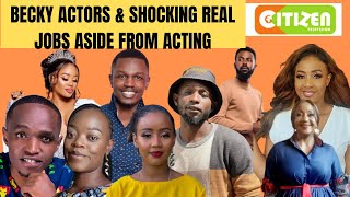 Becky Actors  And Their Shocking Real jobs  Aside from acting  Citizen TV  beckytoday [upl. by Marwin]