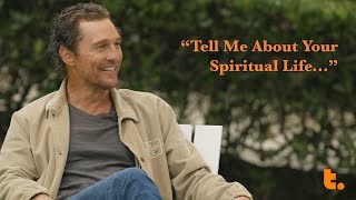 Matthew McConaughey on a Spiritual Life [upl. by Meer]