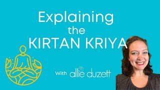 Explaining the Kirtan Kriya [upl. by Bridges438]